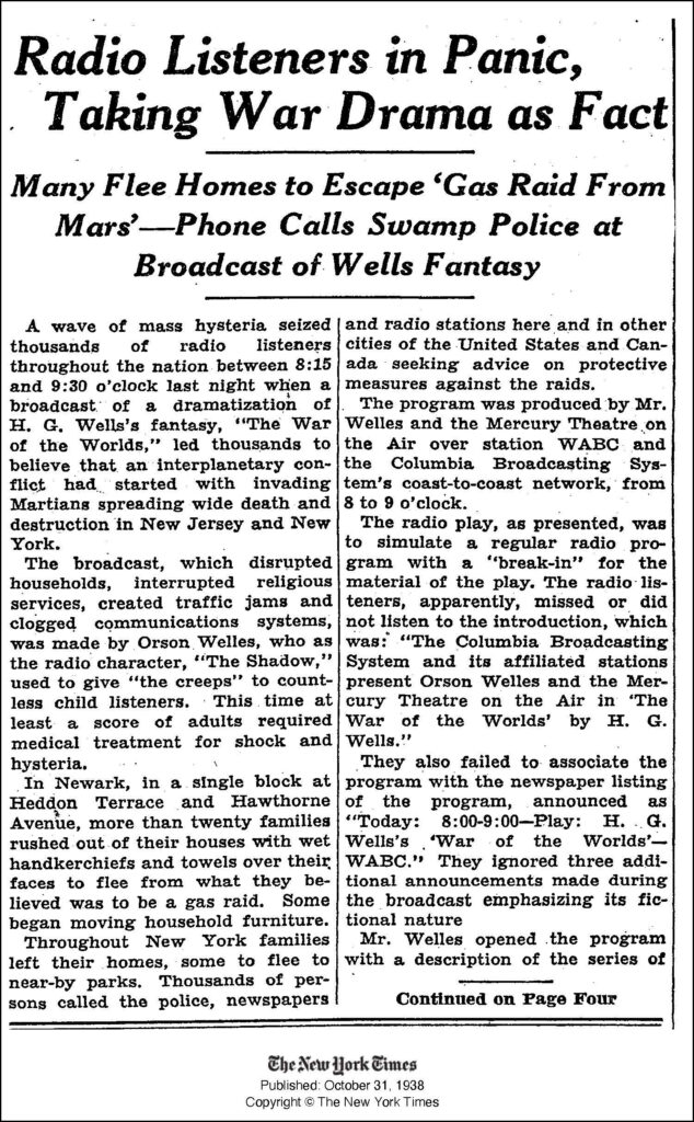 October 31, 1938 New York Times headline reads "Radio Listeners in Panic, Taking War Drama as Fact." The article explains that "A wave of mass hysteria seized thousands of radio listeners" as they listened to "a dramatization of H. G. Wells's fantasy, 'The War of the Worlds.'"